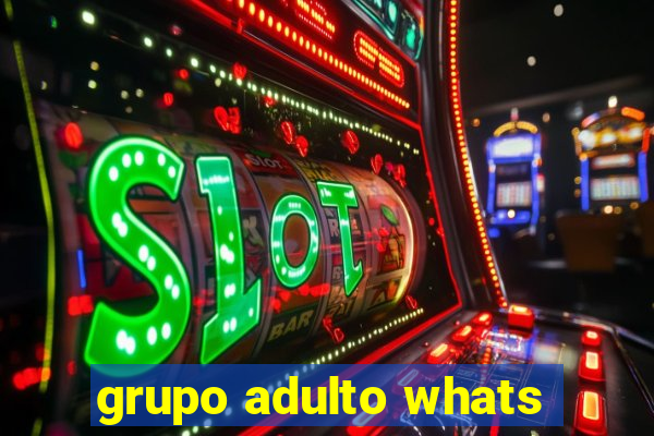 grupo adulto whats